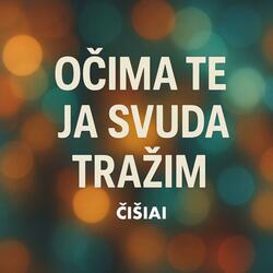 Očima te ja svuda tražim