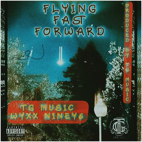 Flying Fast Foward (feat. Wyxx Niney6)