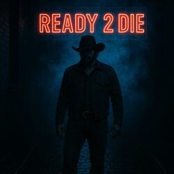 Ready 2 Die