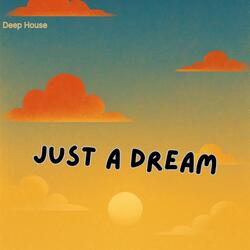 Just a dream