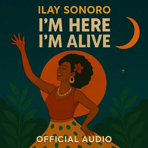 I’m here, I’m alive