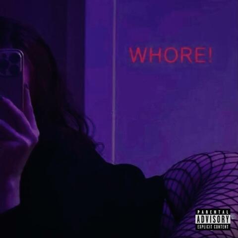 WHORE!