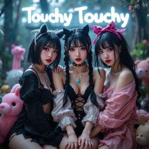 Touchy Touchy