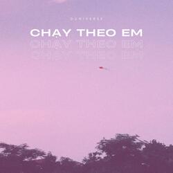 Chạy Theo Em