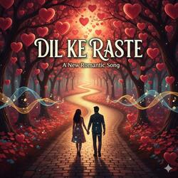 Dil ke raaste