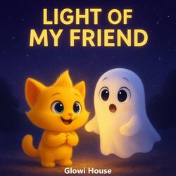 Light of My Friend