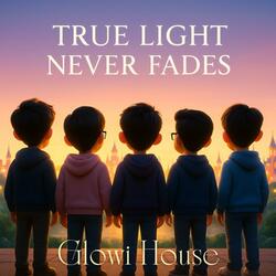 True Light Never Fades