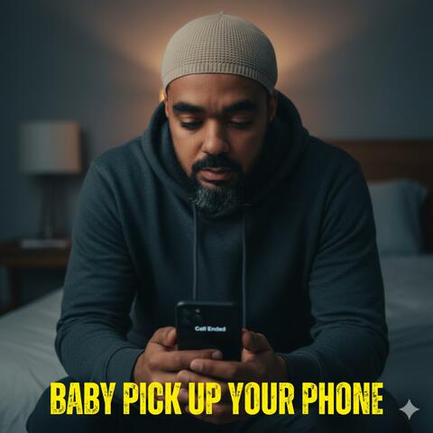 Baby Pick Up Your Phone