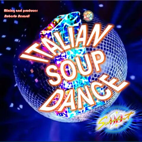 ITALIAN SOUP DANCE (special dance party)