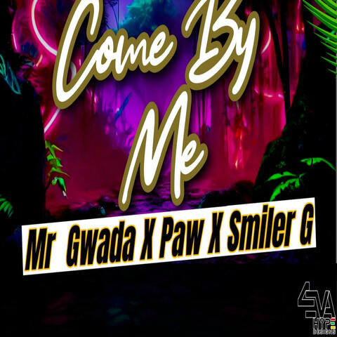 COME BY ME (feat. Smiler G & Paw)