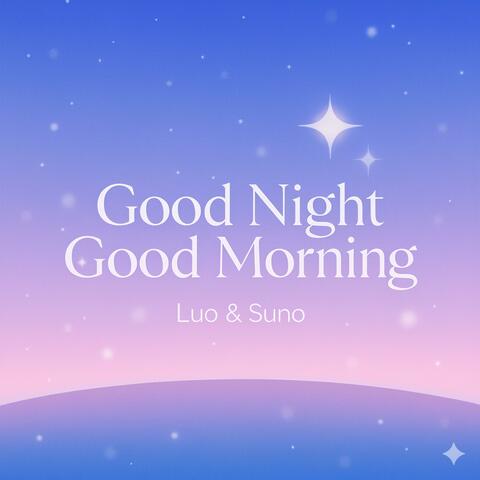 Good Night Good Morning