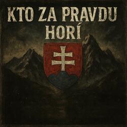 Kto za pravdu horí