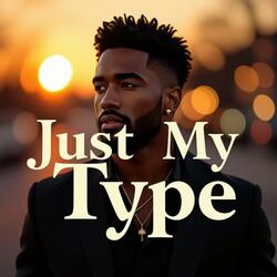 Just My Type