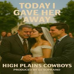 Today I Gave Her Away