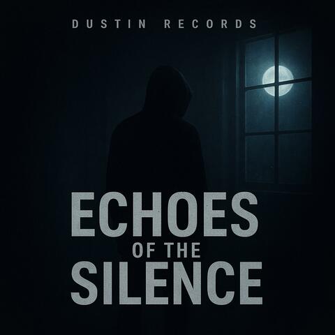 Echoes of the Silence
