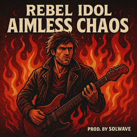 Aimless Chaos (Rebel Idol)