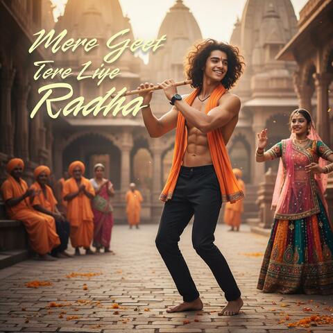 Mere Geet Tere Liye Radha