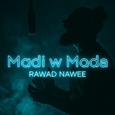 Madi w Mada | Rawad Nawee
