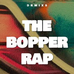 The Bopper Rap