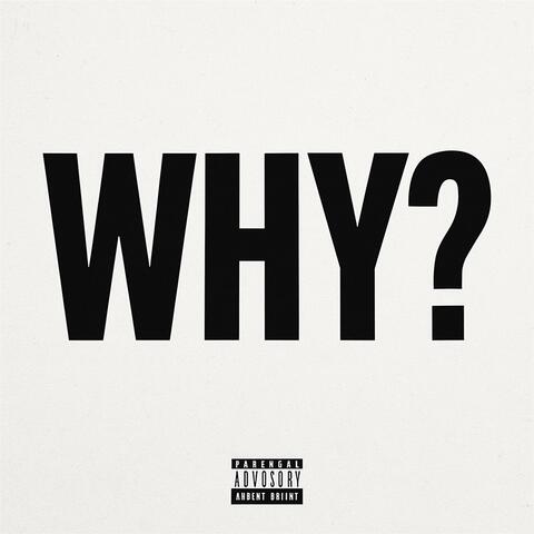 WHY?