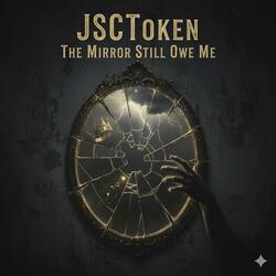 The Mirror Still Owe Me