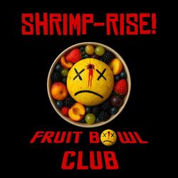 Shrimp-rise!