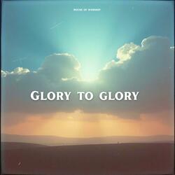 Glory to Glory