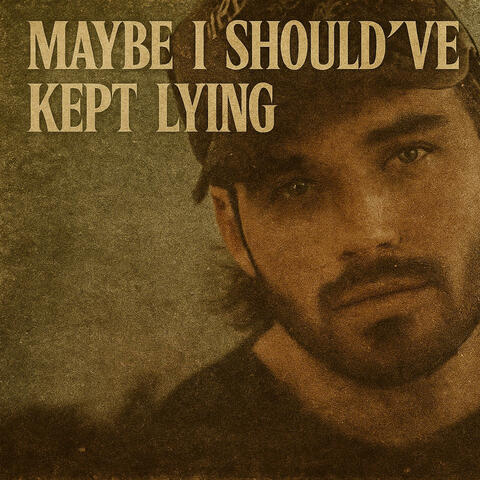 Tony (Maybe I Should've Kept Lying)