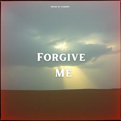 Forgive Me