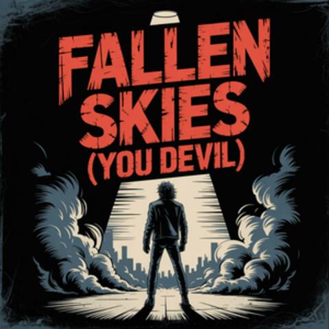 Fallen Skies (You Devil)