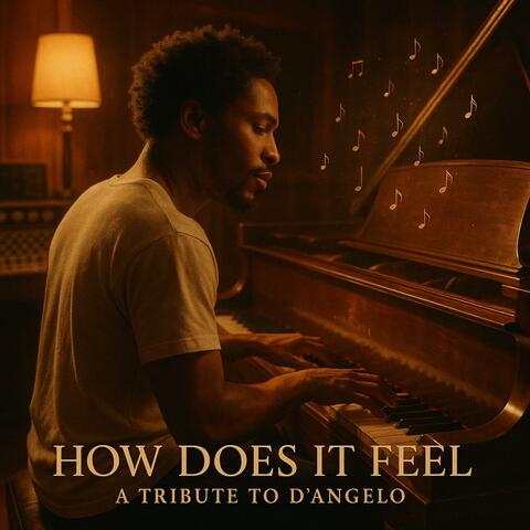 “How Does It Feel: A Tribute to D’Angelo”