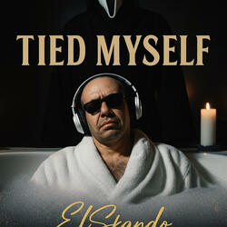 Tied my self