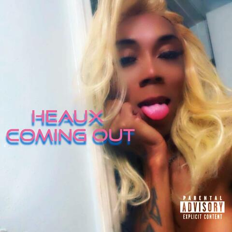 Heaux Coming Out