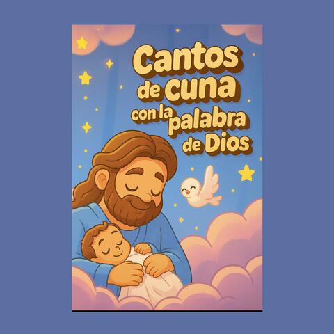 Cantos de Cuna con la Palabra de Dios | Música Bíblica para Dormir Bebés + Desarrollo del Cerebro