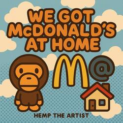 WE GOT MCDONALDS AT HOME