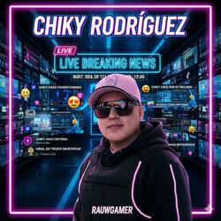 El Chiky Rodriguez
