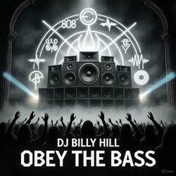 OBEY THE BASS (feat. Dj Billy Hill) (No. 7)