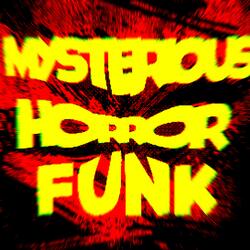 MYSTERIOUS HORROR FUNK (Super Slowed)