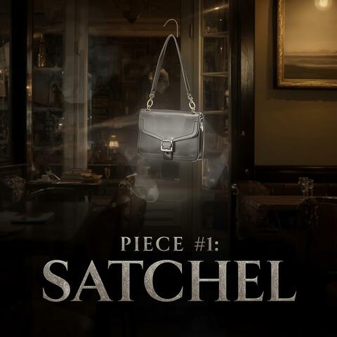 PIECE #1: SATCHEL