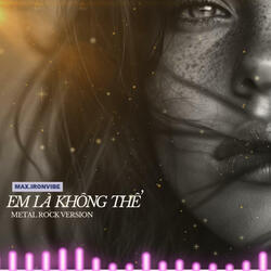 Em là không thể Rockcover