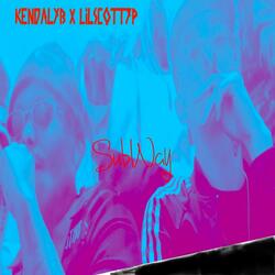 SubWay (feat. LilScotty P)