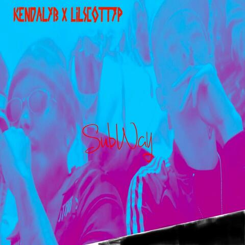 SubWay (feat. LilScotty P)