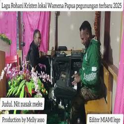 Nit nasak meke (Lagu rohani kristen lokal wamena 2025)