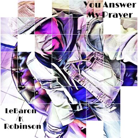 You Answer My Prayer