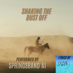 Shaking the Dust Off (feat. SpringsBand AI) (Demo)