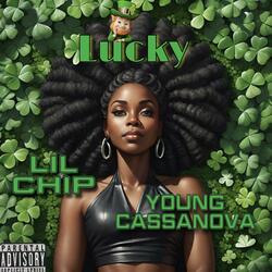 Lucky (feat. Lil Chip)