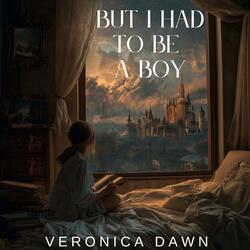 But I Had To Be A Boy