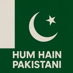 Hum Hai Pakistani