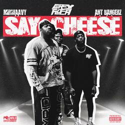 Say Cheese (feat. MirWaavy & AntBangerz)