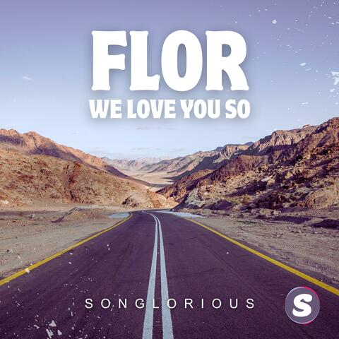 Flor (We Love You So)
